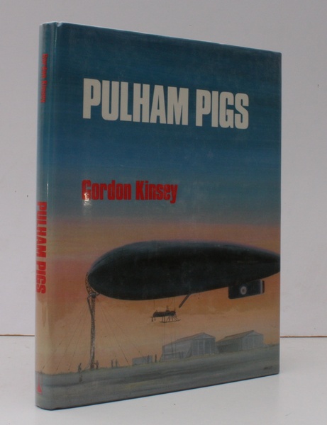 Pulham Pigs. The History of an Airship Station. NEAR FINE …