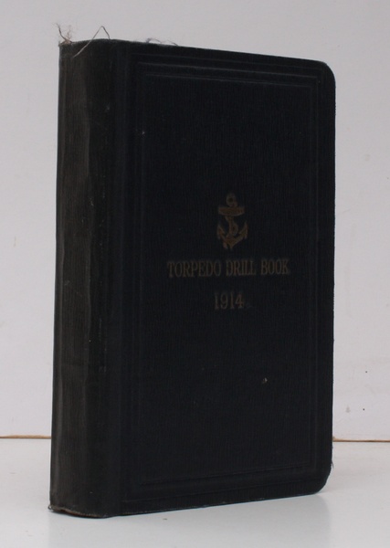 Torpedo Drill Book. 1914. (Corrected to May 15). REMARKABLY BRIGHT, …