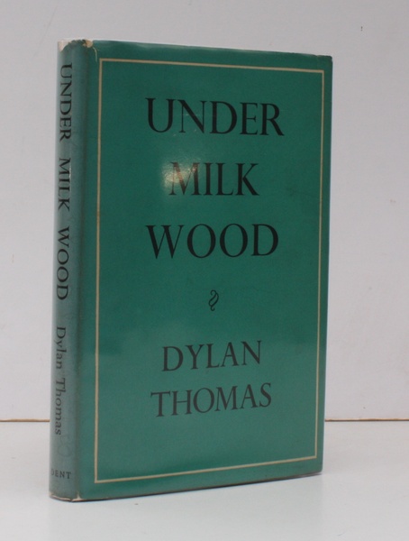 Under Milk Wood. A Play for Voices. Preface and Musical …