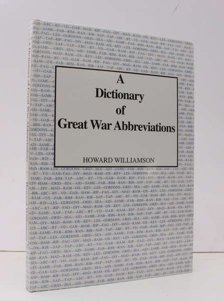 A Dictionary of Great War Abbreviations. NEAR FINE COPY