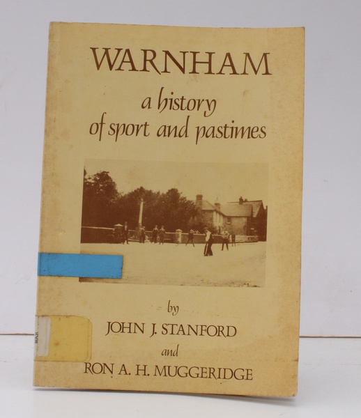 Warnham. A History of Sport and Pastimes. SIGNED BY BOTH …