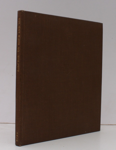 On Rock and Ice. Mountaineering in Photographs. With a Foreword …