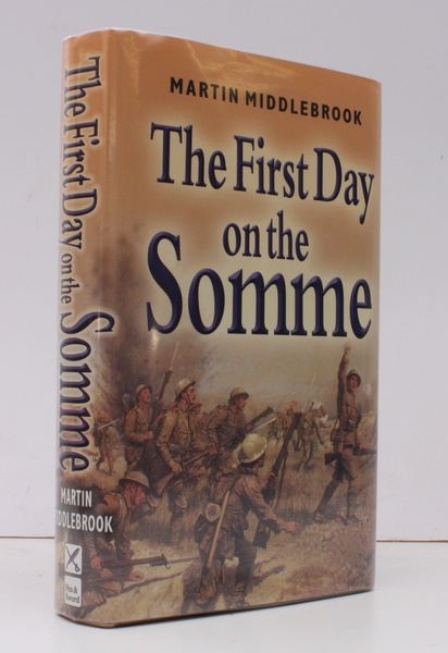 The First Day on the Somme. [Second Edition.] SIGNED PRESENTATION …