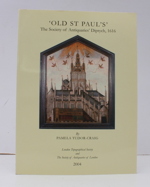 Old St. Paul's. The Society of Antiquaries' Diptych, 1616. Edited …