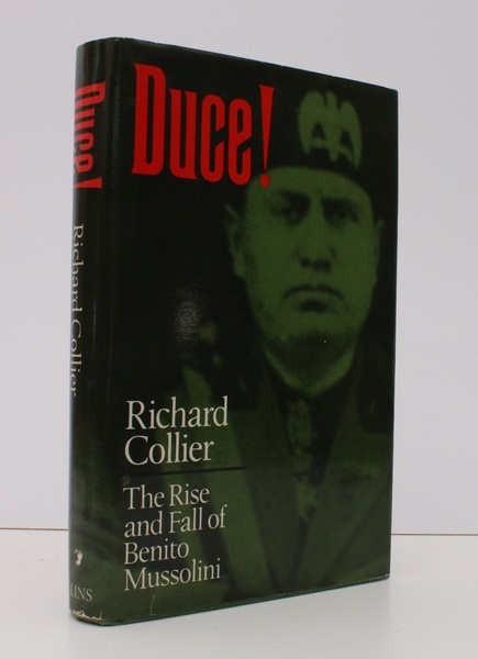 Duce! The Rise and Fall of Benito Mussolini. NEAR FINE …