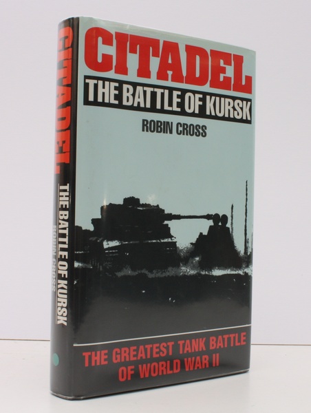 Citadel. The Battle of Kursk. NEAR FINE COPY IN UNCLIPPED …