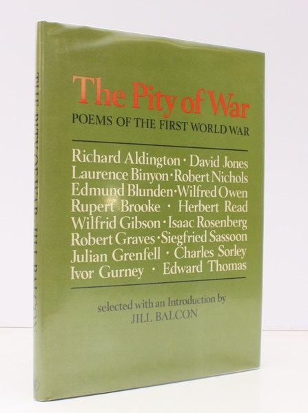 The Pity of War. Poems of the First World War. …
