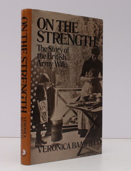 On the Strength. The Story of the British Army Wife. …