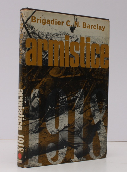 Armistice 1918. BRIGHT, CLEAN COPY IN UNCLIPPED DUSTWRAPPER