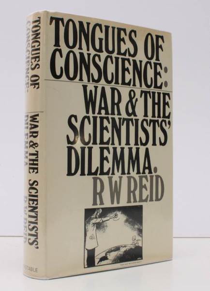 Tongues of Conscience. War and the Scientist's Dilemma NEAR FINE …
