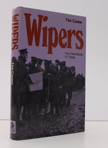 Wipers. [The First Battle of Ypres.] NEAR FINE COPY IN …