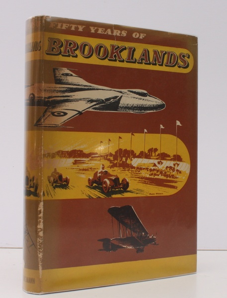 Fifty Years of Brooklands. Contributors: W. Boddy, 'L'Ancien', E. Colston …