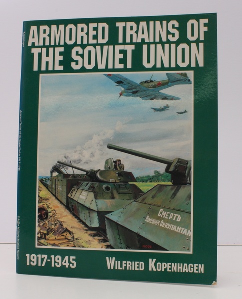 Armored Trains of the Societ Union 1917-1945. NEAR FINE COPY