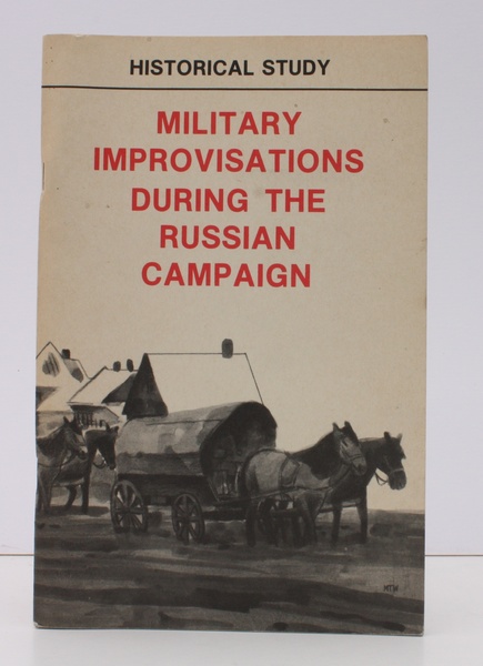 Military Improvisations during the Russian Campaign. [German Report series.] NEAR …