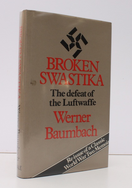 Broken Swastika. The Defeat of the Luftwaffe. Translated by Frederick …