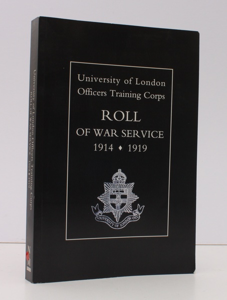 University of London Officers Training Corps. Roll of War Service …