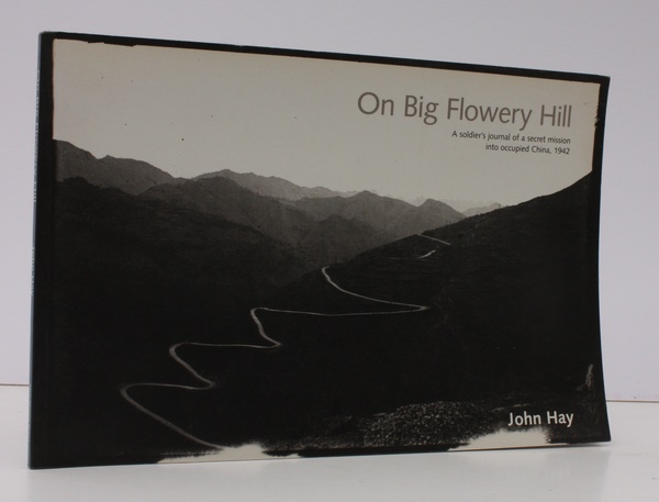 On Big Flowery Hill. A Soldier's Journal of a secret …
