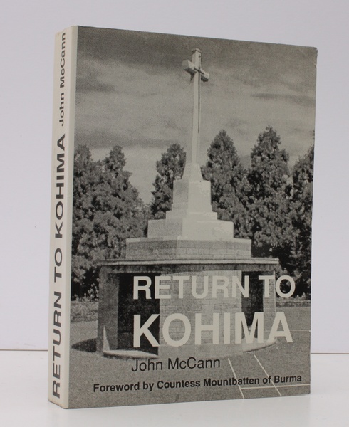 Return to Kohima. With Foreword by Countess Mountbatten of Burma. …