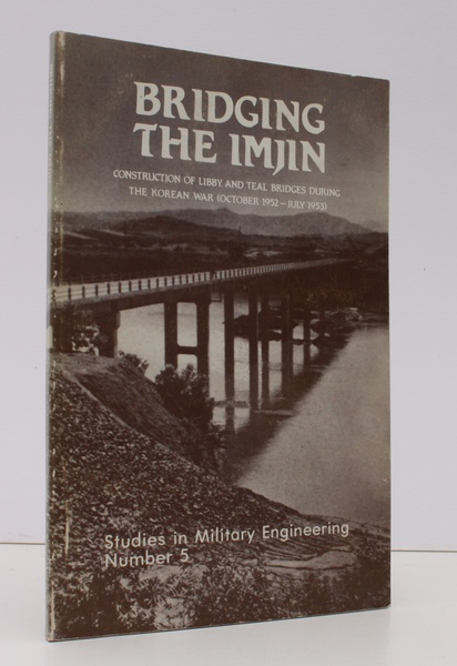 Bridging the Imjin. Construction of Libby and Teal Bridges during …