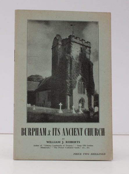 The Story of Burpham and its Ancient Church. NEAR FINE …