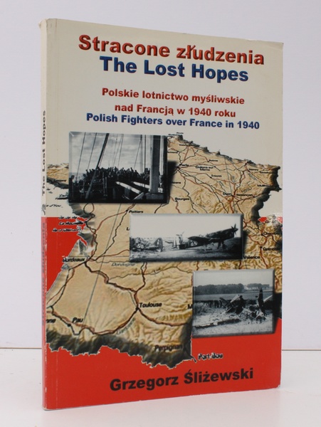 The Lost Hopes. Polish Fighters over France in 1940. NEAR …