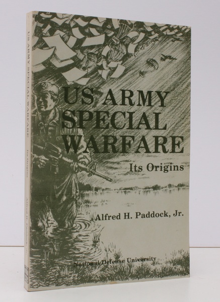 US Army Special Warfare. Its Origins. Psychological and Unconventional Warfare, …