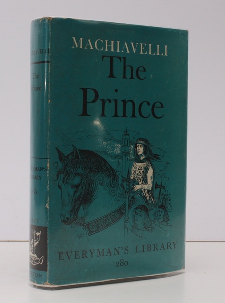 The Prince. Translated by W.K. Marriott. Introduction by H. Butterfield. …