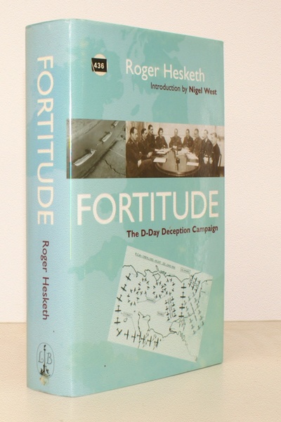 Fortitude. The D-Day Deception Campaign. Introduction by Nigel West. NEAR …