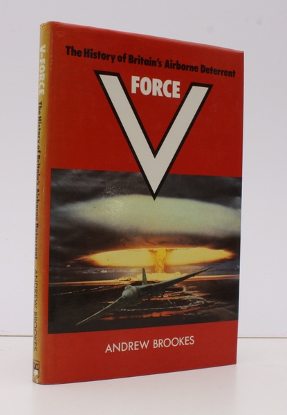 V Force. The History of Britain's Airborne Deterrent. [BCA Edition.] …