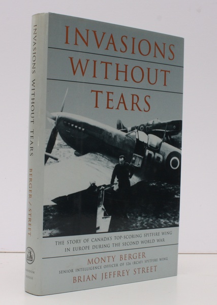 Invasions without Tears. The Story of Canada's Top-scoring Spitfire Wing …