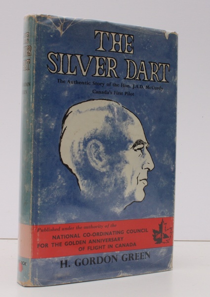 The Silver Dart. The Authentic Story of the Hon. J.A.D. …