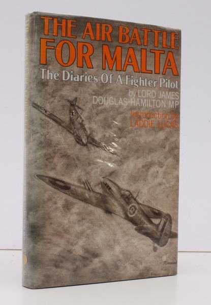 The Air Battle for Malta. The Diaries of a Spitfire …