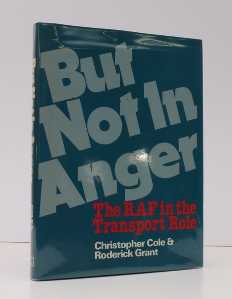 But Not In Anger. The RAF in the Transport Role. …