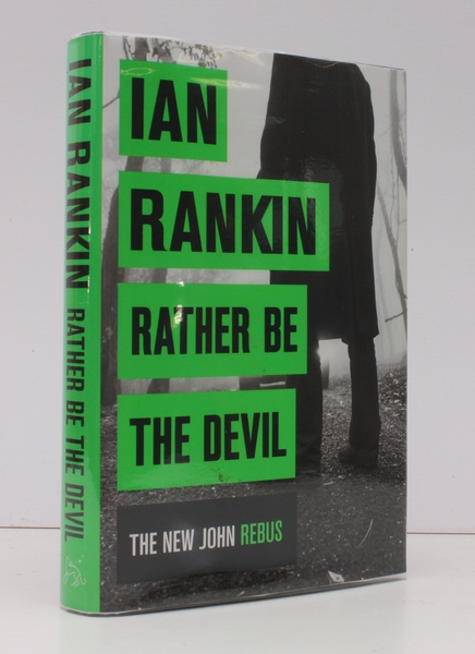 Rather be the Devil. NEAR FINE COPY IN UNCLIPPED DUSTWRAPPER