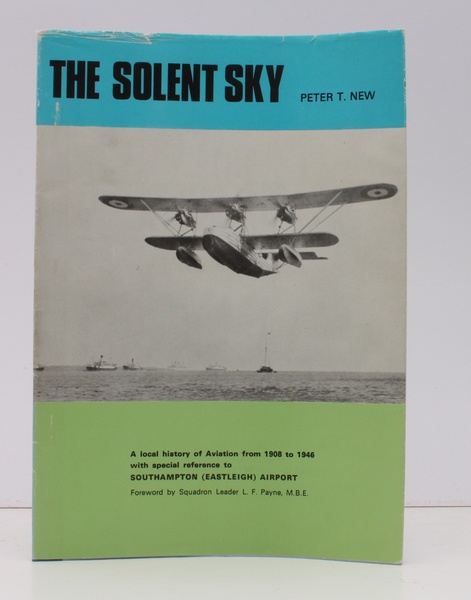 The Solent Sky. A Local History of Aviation from 1908 …