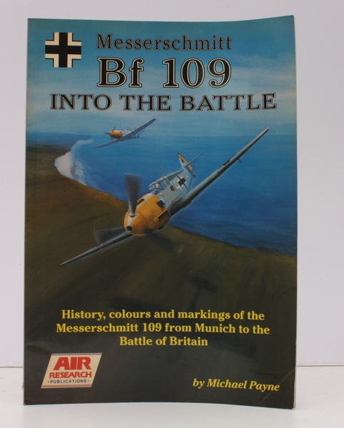 Messerschmitt Bf 109. Into the Battle. SIGNED PRESENTATION COPY