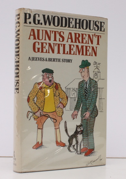 Aunts aren't Gentlemen. A Jeeves and Bertie Story. [First UK …