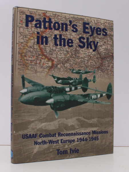 Patton's Eyes in the Sky. USAAF Combat Reconnaissance Missions North-West …