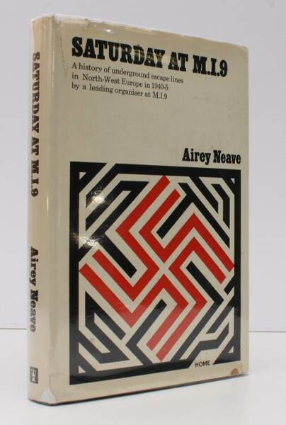 Saturday at M.I.9. A History of Underground Escape Lines in …