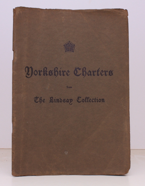 Yorkshire Charters from the Lindsay Collection. BRIGHT, CLEAN COPY