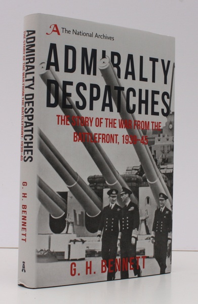 Admiralty Despatches. The Story of the War from the Battlefront …