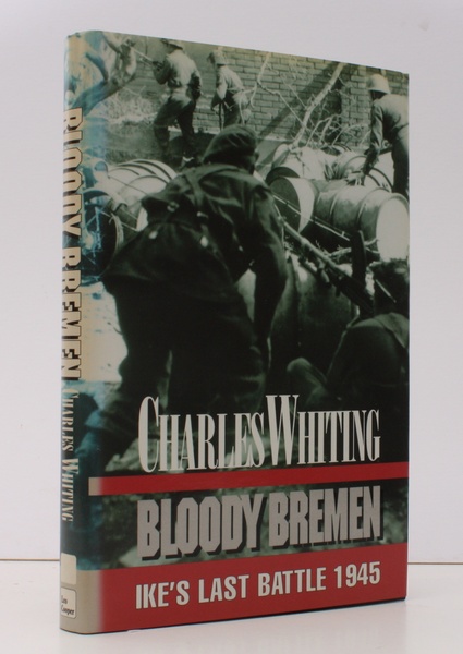 Bloody Bremen. Ike's Last Stand. NEAR FINE COPY IN UNCLIPPED …