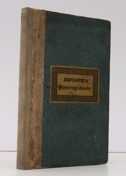 The Hastings Guide; containing a Description of that Ancient Town …