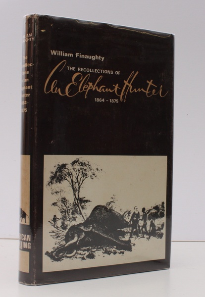 The Recollections of William Finaughty, Elephant Hunter 1864-1875. Reprint of …