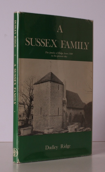 A Sussex Family. The Family of Ridge from 1500 to …