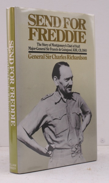 Send for Freddie. The Story of Monty's Chief of Staff …
