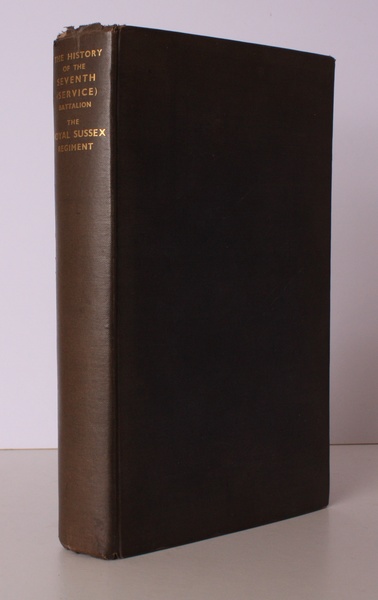 The History of the Seventh (Service) Battalion The Royal Sussex …