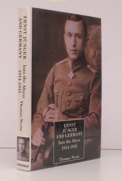 Ernst Junger and Germany. Into the Abyss 1914-1945. [First UK …