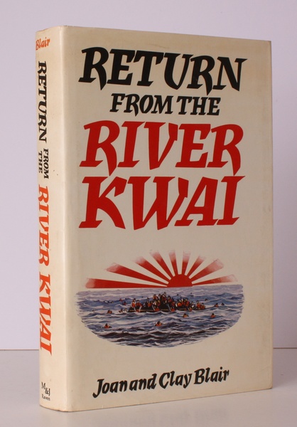 Return from the River Kwai. NEAR FINE COPY IN DUSTWRAPPER