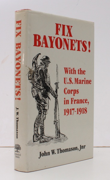 Fix Bayonets!. With the US Marine Corps in France, 1917-1918. …
